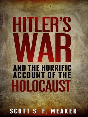 cover image of Hitler's War and the Horrific Account of the Holocaust